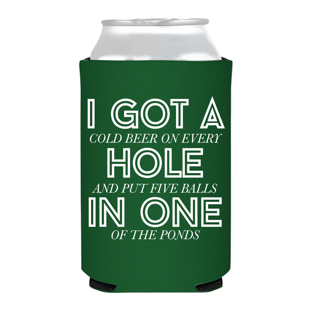 I Got A Hole In One Golf Can Cooler
