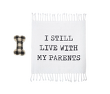 Sold Out - I Still Live with My Parents Dog Toy and Blanket